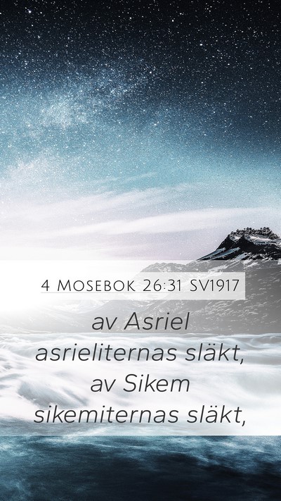 4 Mosebok 26:31 SV1917 Mobile Phone Wallpaper - av Asriel asrieliternas släkt, av Sikem - Mobile Bible Verse Wallpaper