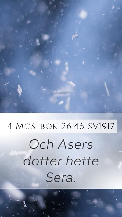 4 Mosebok 26:46 SV1917 Mobile Phone Wallpaper - Och Asers dotter hette - Mobile Bible Verse Wallpaper