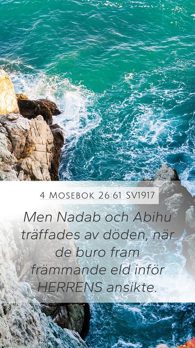 4 Mosebok 26:61 SV1917 Mobile Phone Wallpaper - Men Nadab och Abihu träffades av döden, när de - Mobile Bible Verse Wallpaper