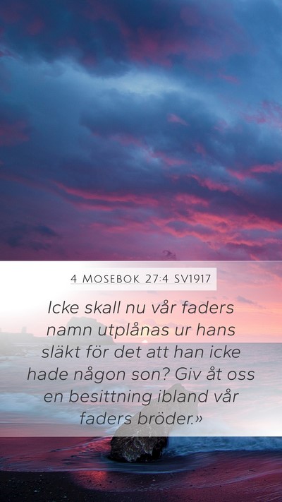 4 Mosebok 27:4 SV1917 Mobile Phone Wallpaper - Icke skall nu vår faders namn utplånas ur hans - Mobile Bible Verse Wallpaper