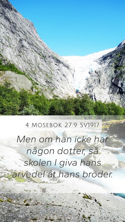 4 Mosebok 27:9 SV1917 Mobile Phone Wallpaper - Men om han icke har någon dotter, så skolen I - Mobile Bible Verse Wallpaper