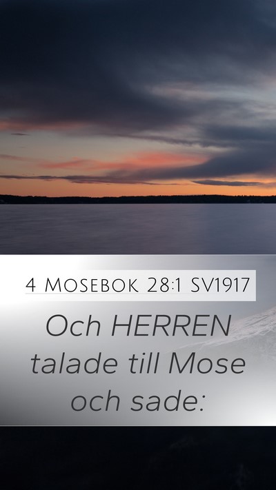 4 Mosebok 28:1 SV1917 Mobile Phone Wallpaper - Och HERREN talade till Mose och - Mobile Bible Verse Wallpaper