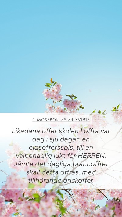 4 Mosebok 28:24 SV1917 Mobile Phone Wallpaper - Likadana offer skolen I offra var dag i sju - Mobile Bible Verse Wallpaper