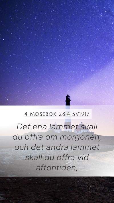 4 Mosebok 28:4 SV1917 Mobile Phone Wallpaper - Det ena lammet skall du offra om morgonen, och - Mobile Bible Verse Wallpaper
