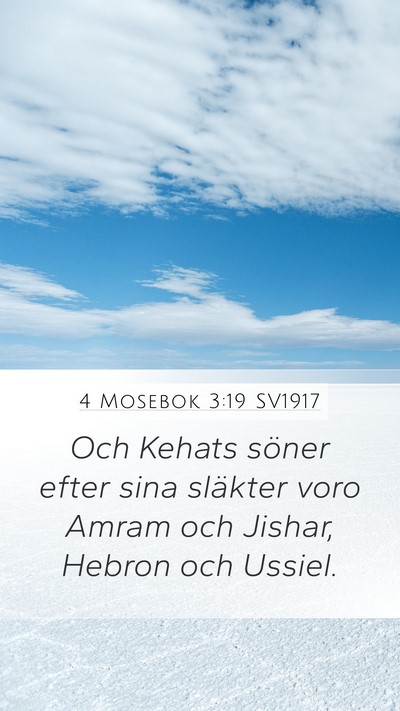 4 Mosebok 3:19 SV1917 Mobile Phone Wallpaper - Och Kehats söner efter sina släkter voro Amram - Mobile Bible Verse Wallpaper