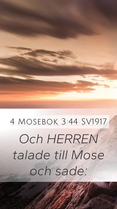 4 Mosebok 3:44 SV1917 Mobile Phone Wallpaper - Och HERREN talade till Mose och - Mobile Bible Verse Wallpaper