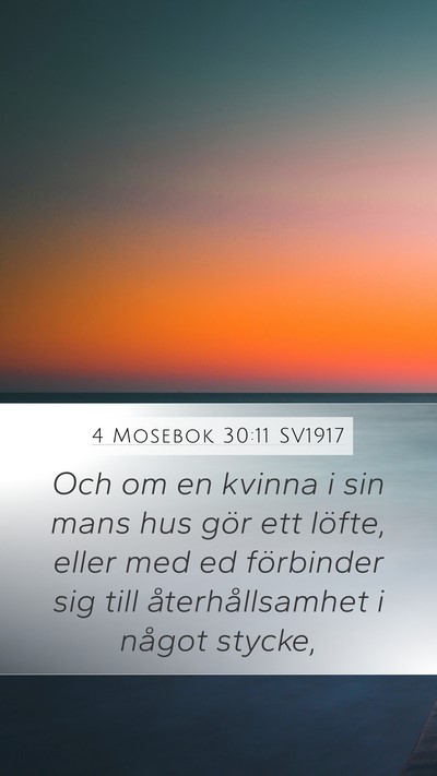 4 Mosebok 30:11 SV1917 Mobile Phone Wallpaper - Och om en kvinna i sin mans hus gör ett löfte, - Mobile Bible Verse Wallpaper