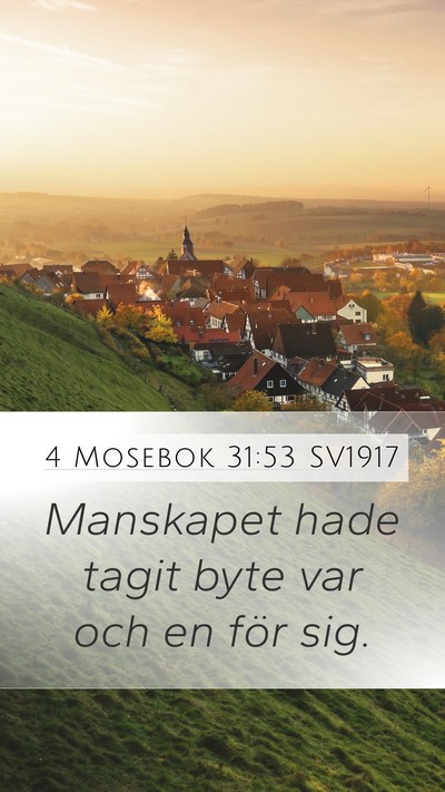 4 Mosebok 31:53 SV1917 Mobile Phone Wallpaper - Manskapet hade tagit byte var och en för - Mobile Bible Verse Wallpaper