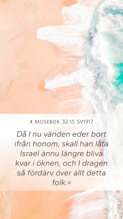 4 Mosebok 32:15 SV1917 Mobile Phone Wallpaper - Då I nu vänden eder bort ifrån honom, skall - Mobile Bible Verse Wallpaper