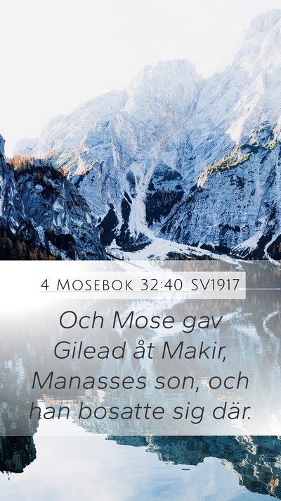 4 Mosebok 32:40 SV1917 Mobile Phone Wallpaper - Och Mose gav Gilead åt Makir, Manasses son, och - Mobile Bible Verse Wallpaper