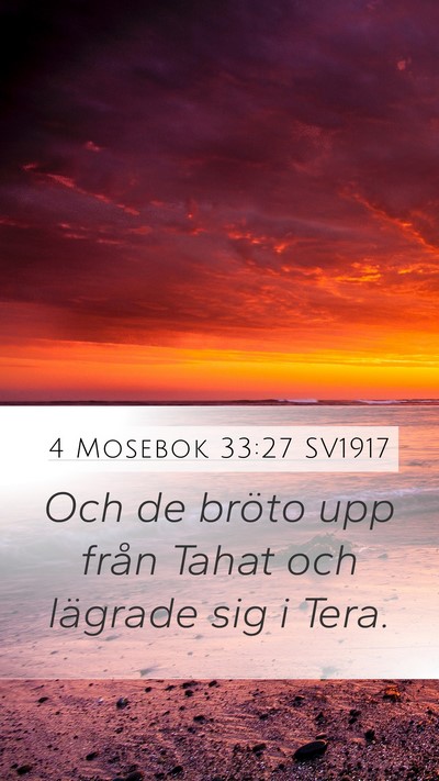 4 Mosebok 33:27 SV1917 Mobile Phone Wallpaper - Och de bröto upp från Tahat och lägrade sig i - Mobile Bible Verse Wallpaper