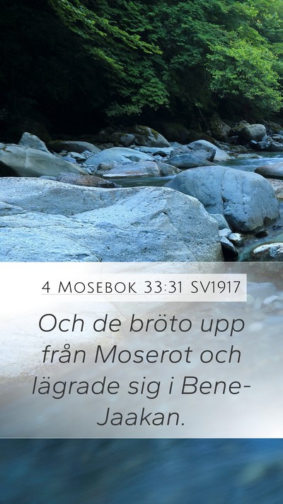 4 Mosebok 33:31 SV1917 Mobile Phone Wallpaper - Och de bröto upp från Moserot och lägrade sig - Mobile Bible Verse Wallpaper