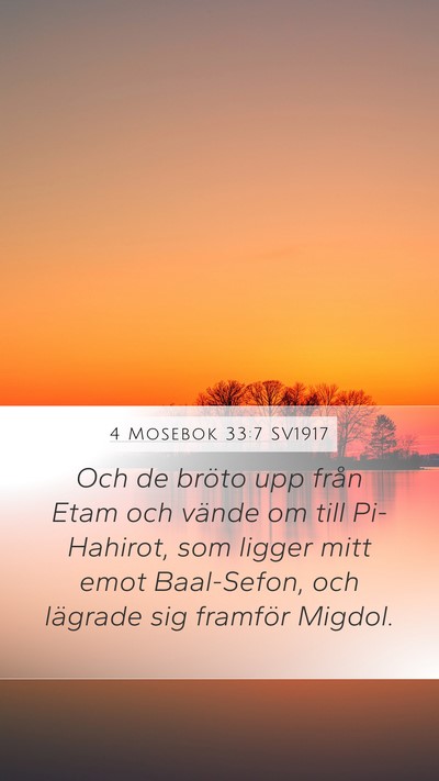 4 Mosebok 33:7 SV1917 Mobile Phone Wallpaper - Och de bröto upp från Etam och vände om till - Mobile Bible Verse Wallpaper