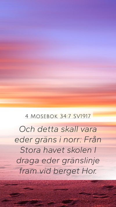 4 Mosebok 34:7 SV1917 Mobile Phone Wallpaper - Och detta skall vara eder gräns i norr: Från - Mobile Bible Verse Wallpaper