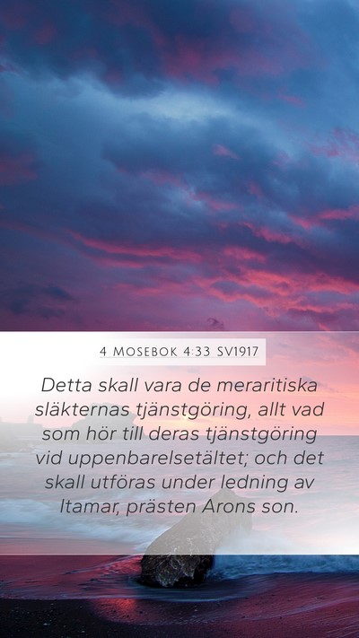 4 Mosebok 4:33 SV1917 Mobile Phone Wallpaper - Detta skall vara de meraritiska släkternas - Mobile Bible Verse Wallpaper