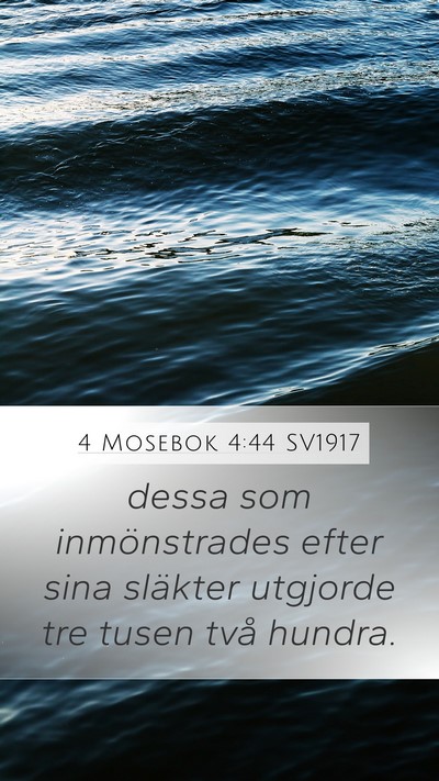 4 Mosebok 4:44 SV1917 Mobile Phone Wallpaper - dessa som inmönstrades efter sina släkter - Mobile Bible Verse Wallpaper