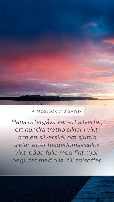 4 Mosebok 7:13 SV1917 Mobile Phone Wallpaper - Hans offergåva var ett silverfat, ett hundra - Mobile Bible Verse Wallpaper