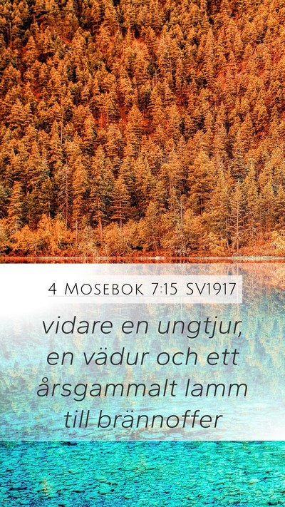 4 Mosebok 7:15 SV1917 Mobile Phone Wallpaper - vidare en ungtjur, en vädur och ett årsgammalt - Mobile Bible Verse Wallpaper