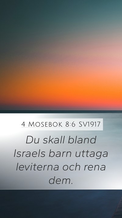 4 Mosebok 8:6 SV1917 Mobile Phone Wallpaper - Du skall bland Israels barn uttaga leviterna och - Mobile Bible Verse Wallpaper