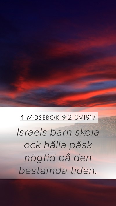 4 Mosebok 9:2 SV1917 Mobile Phone Wallpaper - Israels barn skola ock hålla påsk högtid på - Mobile Bible Verse Wallpaper