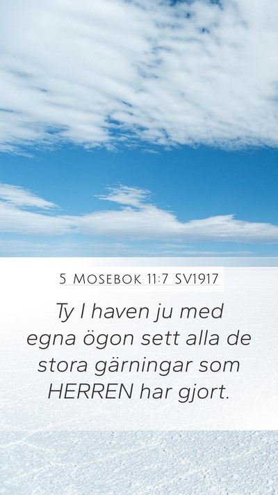 5 Mosebok 11:7 SV1917 Bible Verse Image
