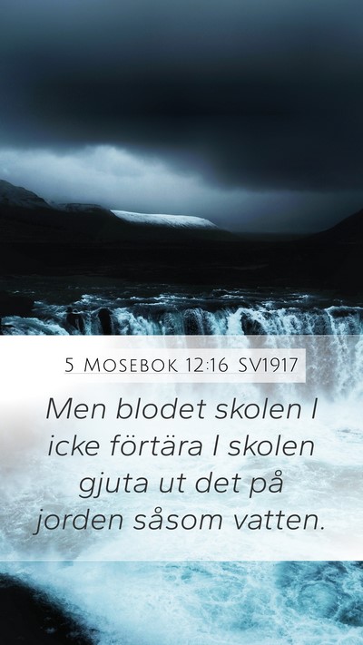 5 Mosebok 12:16 SV1917 Bible Verse Image