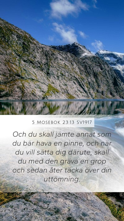 5 Mosebok 23:13 SV1917 Mobile Phone Wallpaper - Och du skall jämte annat som du bär hava en - Mobile Bible Verse Wallpaper