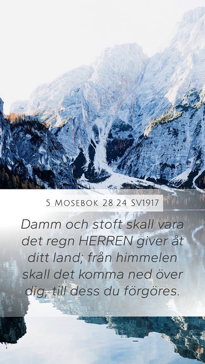 5 Mosebok 28:24 SV1917 Mobile Phone Wallpaper - Damm och stoft skall vara det regn HERREN giver - Mobile Bible Verse Wallpaper