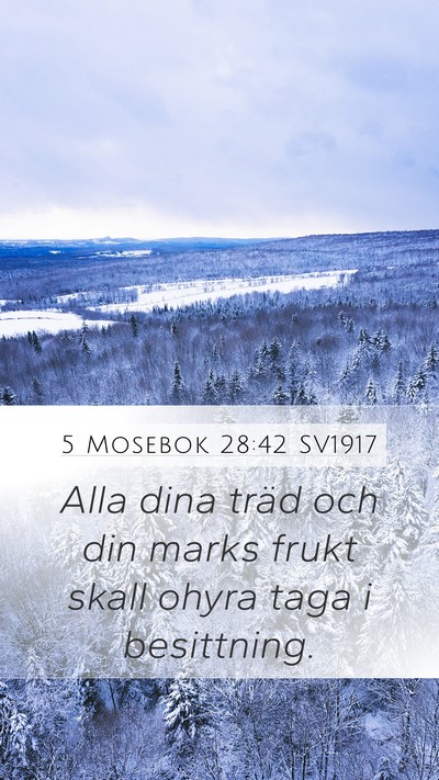 5 Mosebok 28:42 SV1917 Bible Verse Image