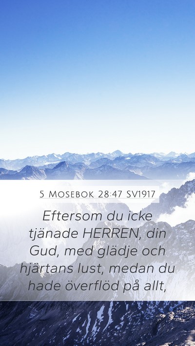 5 Mosebok 28:47 SV1917 Bible Verse Image