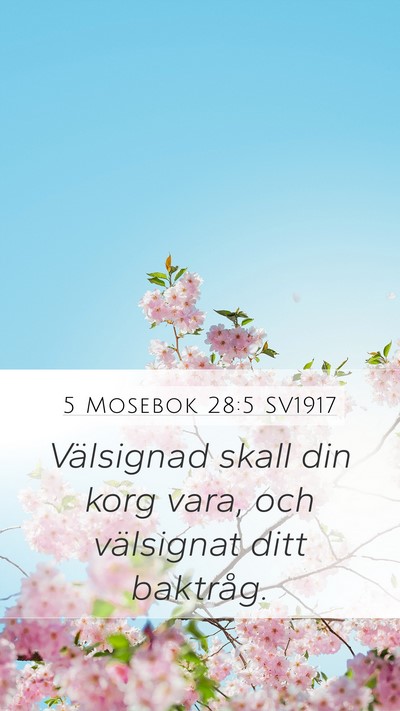 5 Mosebok 28:5 SV1917 Mobile Phone Wallpaper - Välsignad skall din korg vara, och välsignat - Mobile Bible Verse Wallpaper