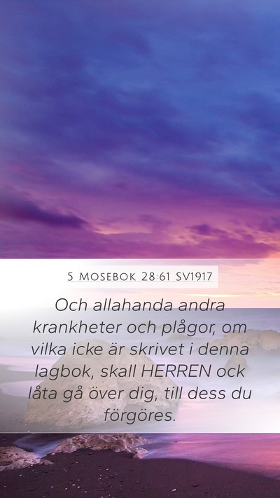 5 Mosebok 28:61 SV1917 Mobile Phone Wallpaper - Och allahanda andra krankheter och plågor, om - Mobile Bible Verse Wallpaper