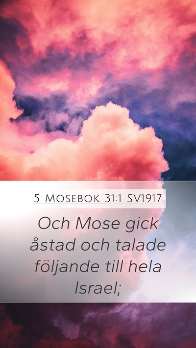 5 Mosebok 31:1 SV1917 Mobile Phone Wallpaper - Och Mose gick åstad och talade följande till - Mobile Bible Verse Wallpaper