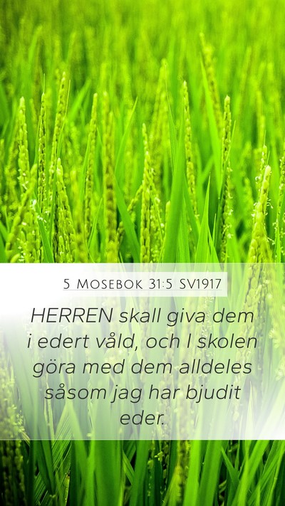 5 Mosebok 31:5 SV1917 Mobile Phone Wallpaper - HERREN skall giva dem i edert våld, och I skolen - Mobile Bible Verse Wallpaper