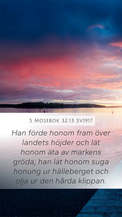 5 Mosebok 32:13 SV1917 Bible Verse Image