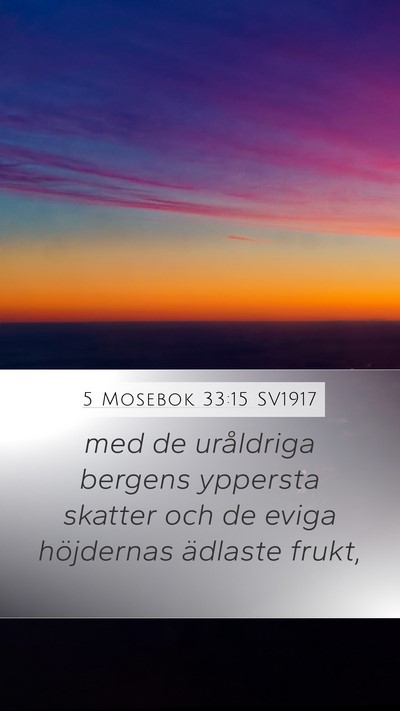 5 Mosebok 33:15 SV1917 Bible Verse Image