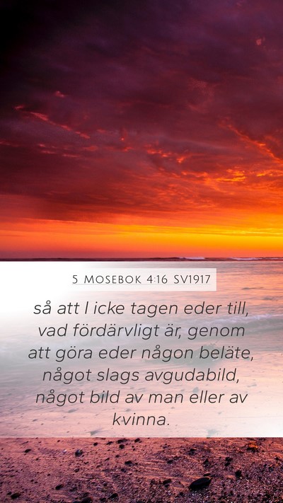 5 Mosebok 4:16 SV1917 Mobile Phone Wallpaper - så att I icke tagen eder till, vad fördärvligt - Mobile Bible Verse Wallpaper