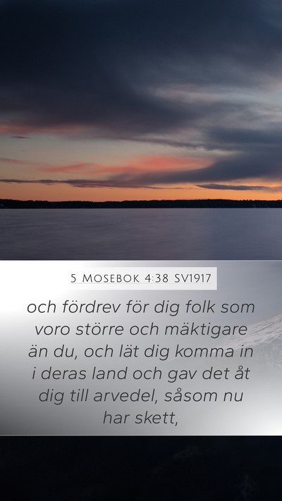 5 Mosebok 4:38 SV1917 Bible Verse Image