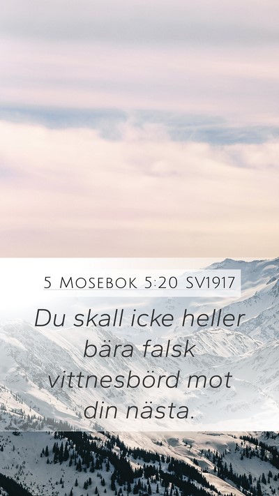5 Mosebok 5:20 SV1917 Mobile Phone Wallpaper - Du skall icke heller bära falsk vittnesbörd mot - Mobile Bible Verse Wallpaper