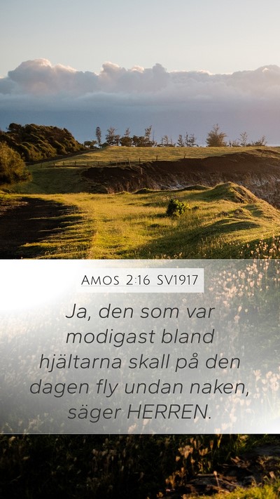 Amos 2:16 SV1917 Mobile Phone Wallpaper - Ja, den som var modigast bland hjältarna skall - Mobile Bible Verse Wallpaper