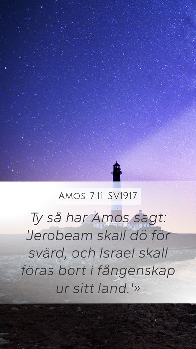 Amos 7:11 SV1917 Mobile Phone Wallpaper - Ty så har Amos sagt: 'Jerobeam skall dö för - Mobile Bible Verse Wallpaper