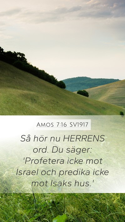 Amos 7:16 SV1917 Bible Verse Image