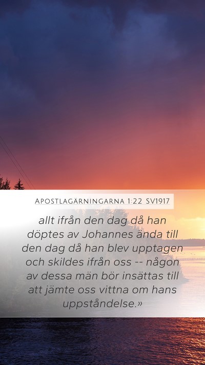 Apostlagärningarna 1:22 SV1917 Bible Verse Image