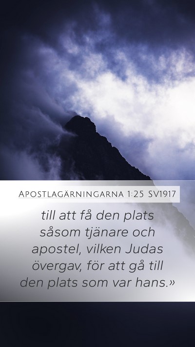 Apostlagärningarna 1:25 SV1917 Bible Verse Image