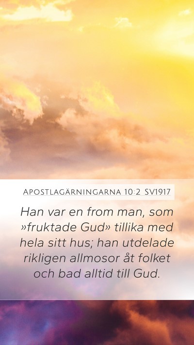 Apostlagärningarna 10:2 SV1917 Mobile Phone Wallpaper - Han var en from man, som »fruktade Gud» tillika - Mobile Bible Verse Wallpaper