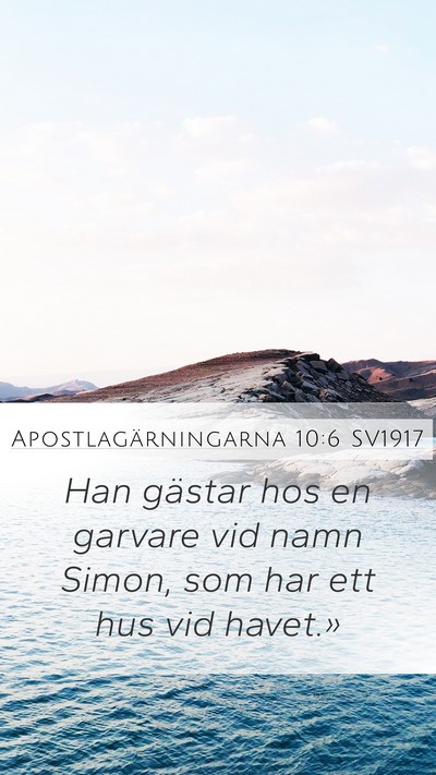 Apostlagärningarna 10:6 SV1917 Mobile Phone Wallpaper - Han gästar hos en garvare vid namn Simon, som - Mobile Bible Verse Wallpaper
