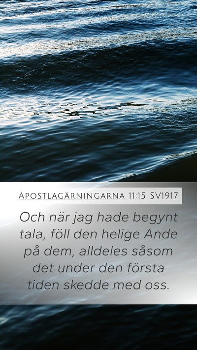 Apostlagärningarna 11:15 SV1917 Bible Verse Image