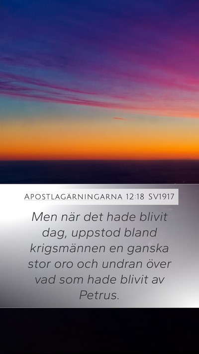Apostlagärningarna 12:18 SV1917 Bible Verse Image