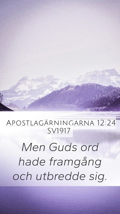 Apostlagärningarna 12:24 SV1917 Bible Verse Image