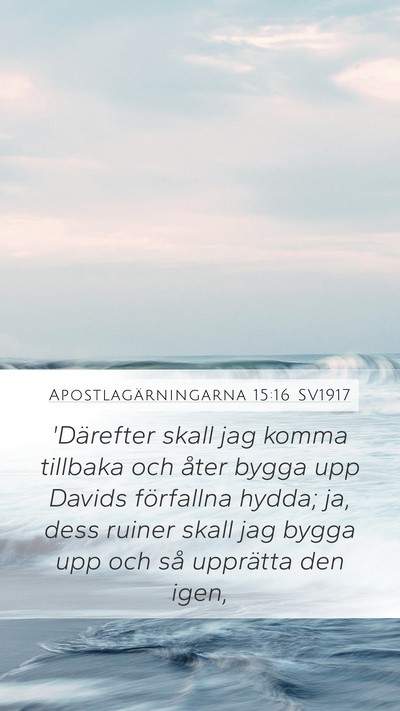 Apostlagärningarna 15:16 SV1917 Bible Verse Image